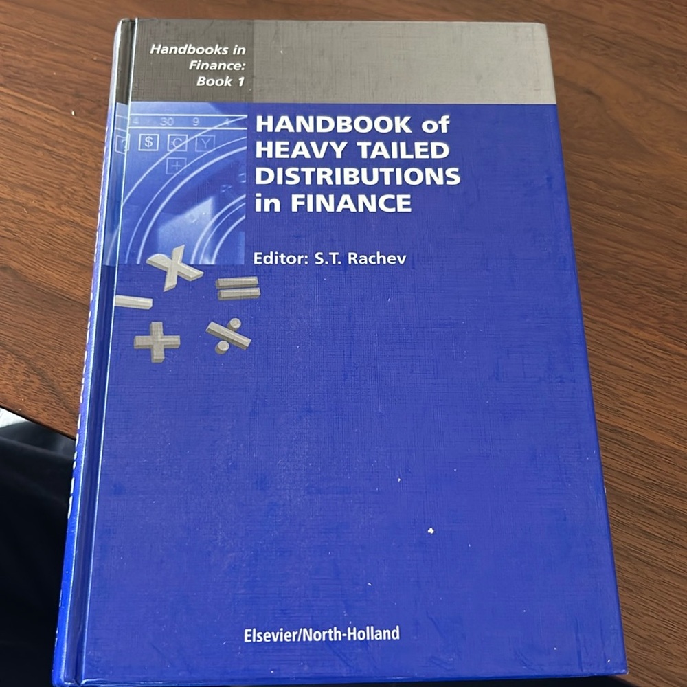 HANDBOOK of HEAVY TAILED DISTRIBUTIONS in FINANCE
Editor: S.T. Rachev